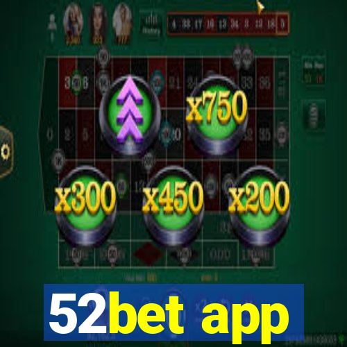 52bet app